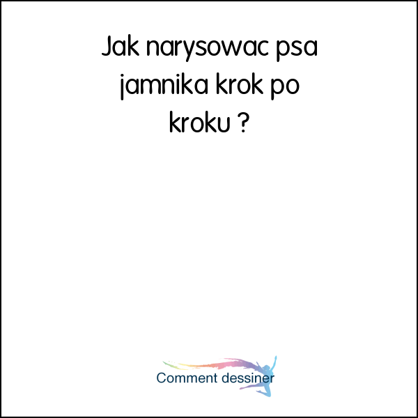 Jak narysować psa jamnika krok po kroku